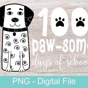 100 Paw-some Days of School, Awesome, Dog, Puppy, PNG, Digital Face, One Hundred, T-Shirt