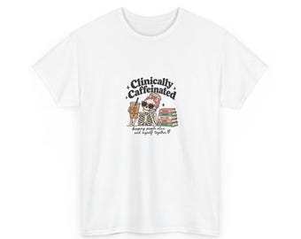 Clinically Caffeinated Nursing Student Tee | Coffee Skeleton Nurse Gift