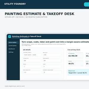 May include: A digital software interface titled Painting Estimate & Takeoff Desk by Utility Foundry. The dashboard displays fields for job details including wall square footage, ceiling square footage, and labor hours, alongside a live pricing check.