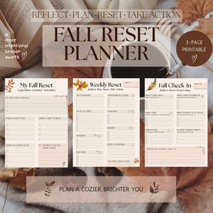 May include: A 3-page printable Fall Reset Planner featuring sections titled My Fall Reset, Weekly Reset, and Fall Check-In. The pages include text prompts for goals, habits, priorities, and self-care, decorated with autumn leaf illustrations.