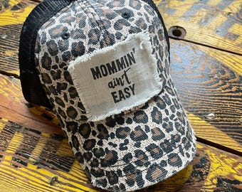Mommin Ain’t Easy Leopard Handmade Patched Trucker Hat