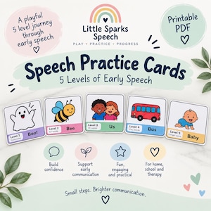 May include: A set of five square speech practice cards labeled Level 1 through Level 5, featuring illustrations of a ghost, bee, two children, a bus, and a baby. The cards include text such as Boo, Bee, Us, Bus, and Baby, with the Little Sparks Speech logo and additional text about early speech development and printable PDF availability.