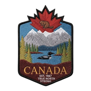 May include: An embroidered patch featuring a red maple leaf at the top with a brown beaver, snow-capped mountains, a blue lake with a loon, and green pine trees. The text reads CANADA, EST. 1867, and TRUE NORTH STRONG in gold and white lettering.