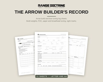 May include: A set of 11 printable log sheets titled The Arrow Builder's Record by Range Doctrine. The white pages feature black text and grids for tracking arrow builds, bow tuning, weights, FOC, paper tuning, broadhead tuning, and sight marks.