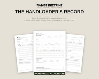 May include: A set of white paper log sheets titled The Handloader's Record by Range Doctrine. The documents include fields for load development, ladder, round robin, seating depth, chronograph, and cost per round, available in 11 sheets, Letter and A4.