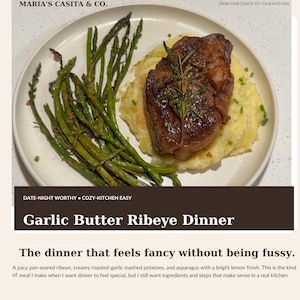 May include: A plate featuring a pan-seared ribeye steak topped with a rosemary sprig, served alongside creamy mashed potatoes and roasted asparagus. The text reads Maria's Casita & Co., Garlic Butter Ribeye Dinner, and includes prep details.