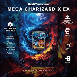 Può includere: Un file digitale con l'illustrazione della carta collezionabile Mega Charizard X EX con fiamme blu e rosse. Il testo include MEGA CHARIZARD X EX, Phantasmal Flames #125 e le dimensioni: Standard 63 x 88 mm, Vault X 68 x 97 mm, Top Loader 76 x 102 mm.