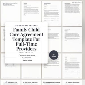 Könnte beinhalten: Ein druckbares PDF-Kit mit dem Titel Family Child Care Agreement Template For Full-Time Providers, das 9 Dokumentenseiten mit 3 anpassbaren Briefen, 2 Checklisten und 2 Kurzanleitungen für die Tagespflege zu Hause im US-Letter-Format enthält.