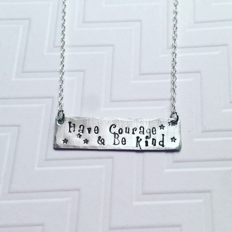 Gift For Girl Have Courage /& Be Kind Necklace Silver Bar Necklace Cinderella Necklace Gift For Her Motivational Necklace
