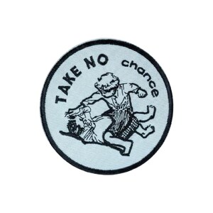 Take No Chance Embroidered Patch | Motorcycle Rider Biker Patch