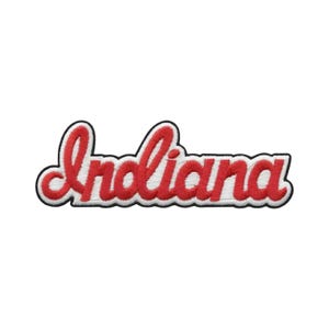 May include: An embroidered patch featuring the word Indiana in a red cursive script font. The lettering has a thick white outline and a thin black border, creating a distinct layered effect against the plain white background of the patch.