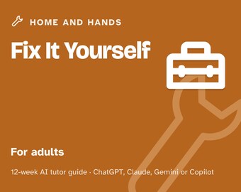 Home Repair for Beginners, 12-Week AI Tutor Guide, Fix Leaky Faucets, Drywall, Clogs and Sticking Doors, DIY Basics, PDF