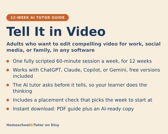 Video Editing for Beginners, 12-Week AI Tutor Guide, Cuts, Pacing, Sound and Story, Works With Free Editing Apps, PDF