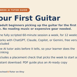 May include: A 12-week AI tutor guide titled Your First Guitar for adult beginners. The document outlines a weekly 60-minute session plan compatible with ChatGPT, Claude, Copilot, or Gemini. It includes a placement check and PDF download.