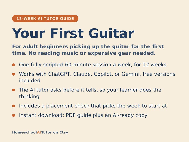 May include: A 12-week AI tutor guide titled Your First Guitar for adult beginners. The document outlines a weekly 60-minute session plan compatible with ChatGPT, Claude, Copilot, or Gemini. It includes a placement check and PDF download.