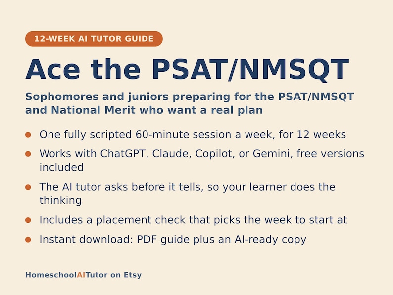 May include: A 12-week AI tutor guide for the PSAT/NMSQT with dark blue text on a light background. It outlines a 60-minute weekly session plan compatible with ChatGPT, Claude, Copilot, or Gemini, featuring a placement check and instant PDF download.