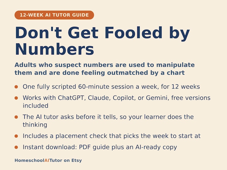 May include: A 12-week AI tutor guide titled Don't Get Fooled by Numbers. It outlines a 60-minute weekly session for 12 weeks using ChatGPT, Claude, Copilot, or Gemini. Features include a placement check, learner-focused thinking, and a PDF download.