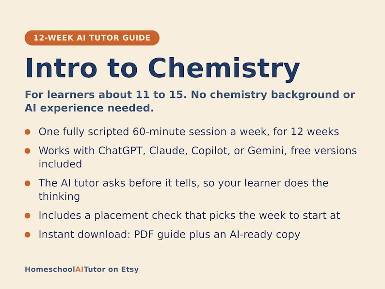 以下が含まれることがあります： 11歳から15歳の学習者を対象とした「Intro to Chemistry」というタイトルの12週間のAIチューターガイド。ChatGPT、Claude、Copilot、Geminiに対応した週1回60分のセッションプランと、レベルチェックテストが含まれています。