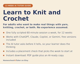 Learn to Knit and Crochet for Beginners, 12-Week AI Tutor Guide, Basic Stitches, Reading Patterns, First Project, PDF