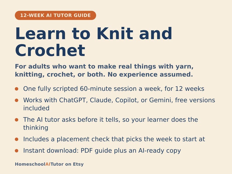May include: A 12-week AI tutor guide titled Learn to Knit and Crochet. The document outlines a 60-minute weekly session plan for beginners using AI tools like ChatGPT, Claude, Copilot, or Gemini. It includes a placement check and a PDF download.
