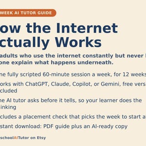 May include: A 12-week AI tutor guide titled How the Internet Actually Works, featuring a list of programme details including weekly 60-minute sessions, compatibility with ChatGPT, Claude, Copilot, or Gemini, and an instant download of a PDF guide.