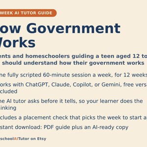 May include: A 12-week AI tutor guide titled How Government Works, designed for parents and homeschoolers of teens aged 12 to 16. The document outlines a weekly 60-minute scripted session using AI tools like ChatGPT, Claude, Copilot, or Gemini.