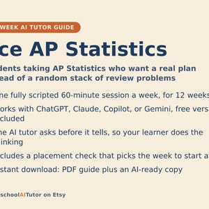 May include: A 12-week AI tutor guide titled Ace AP Statistics on a light background. It outlines a 60-minute weekly session plan for students, compatible with ChatGPT, Claude, Copilot, or Gemini. Features include a placement check and PDF download.