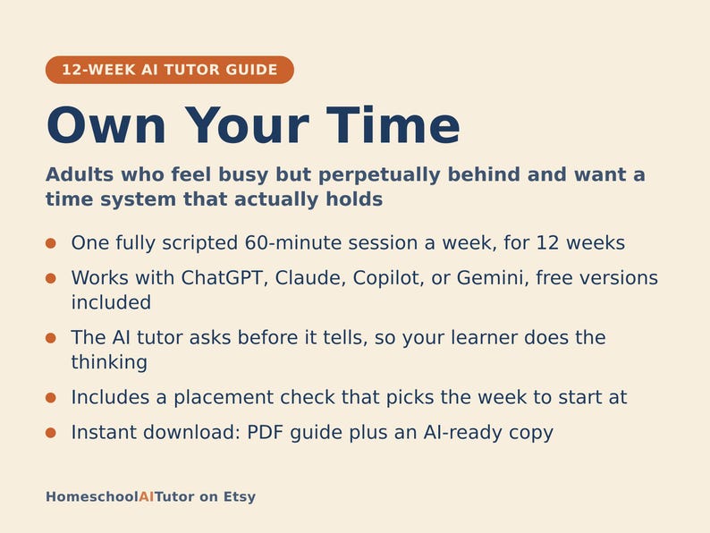 Puede incluir: Una gu&iacute;a de tutor&iacute;a de IA de 12 semanas titulada Own Your Time. El texto describe una sesi&oacute;n semanal de 60 minutos durante 12 semanas, compatibilidad con ChatGPT, Claude, Copilot o Gemini, un tutor de IA interactivo y una descarga en PDF.