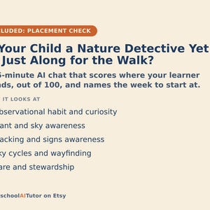 May include: A beige informational graphic titled Is Your Child a Nature Detective Yet - Or Just Along for the Walk? It describes a 15-minute AI chat that scores learners out of 100 and lists observational, plant, sky, tracking, and stewardship skills.