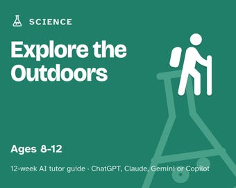 Nature Study for Kids, 12-Week AI Tutor Guide, Trees, Birds, Tracks and Weather, Outdoor Learning, Ages 8 to 12, PDF
