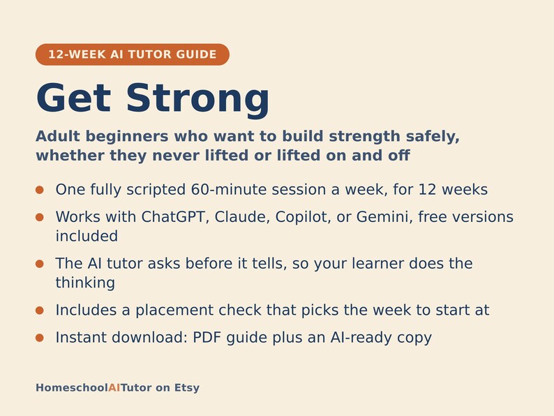 Op de afbeelding: Een 12-weekse AI-tutorhandleiding genaamd Get Strong, ontworpen voor volwassen beginners om kracht op te bouwen. Het bevat een wekelijkse sessie van 60 minuten, werkt met ChatGPT, Claude, Copilot of Gemini en is een directe PDF-download.