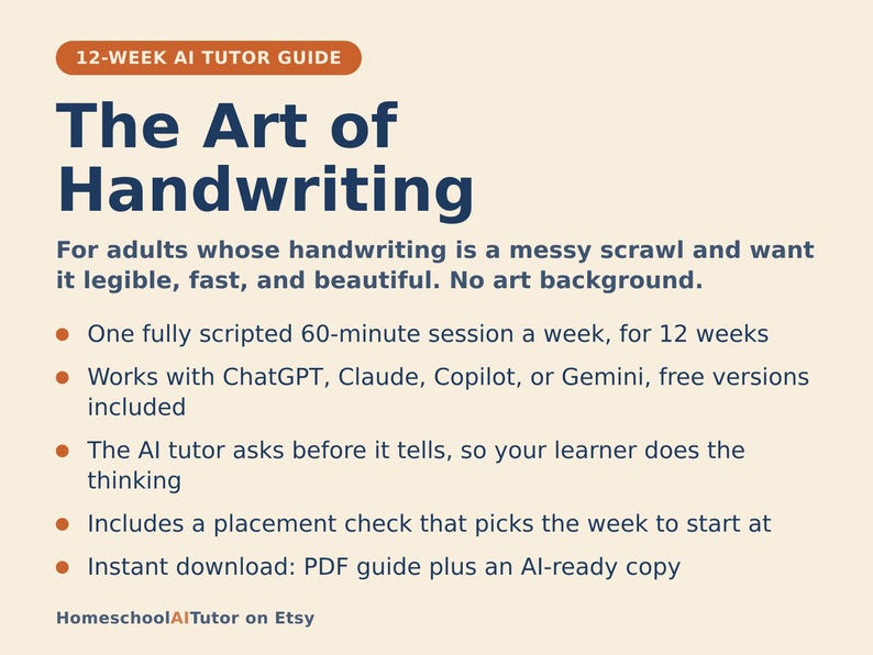 May include: A 12-week AI tutor guide titled The Art of Handwriting, designed for adults to improve penmanship. The document outlines a 60-minute weekly session plan, integration with AI tools like ChatGPT, and includes a placement check and PDF guide.