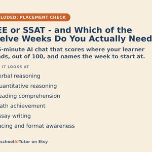 May include: An informational graphic with dark blue text on a light cream background. It reads: ISEE or SSAT - and Which of the Twelve Weeks Do You Actually Need? A 15-minute AI chat that scores where your learner stands, out of 100, and names the week to start at. It lists verbal reasoning, quantitative reasoning, reading comprehension, math achievement, essay writing, and pacing and format awareness.