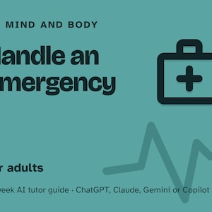 First Aid for Beginners, 12-Week AI Tutor Guide, Emergency Preparedness, Choking, Bleeding, Burns, Family Safety, PDF image 1