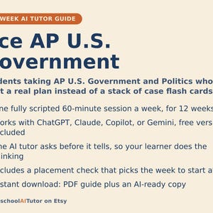 May include: A 12-week AI tutor guide for Ace AP U.S. Government. The document outlines a 60-minute weekly session plan compatible with ChatGPT, Claude, Copilot, or Gemini. It features a placement check and includes a PDF guide and AI-ready copy.