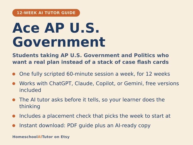 May include: A 12-week AI tutor guide for Ace AP U.S. Government. The document outlines a 60-minute weekly session plan compatible with ChatGPT, Claude, Copilot, or Gemini. It features a placement check and includes a PDF guide and AI-ready copy.