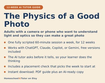 Photography for Beginners, 12-Week AI Tutor Guide, Aperture, Shutter Speed and ISO, Learn Light and Manual Mode, PDF