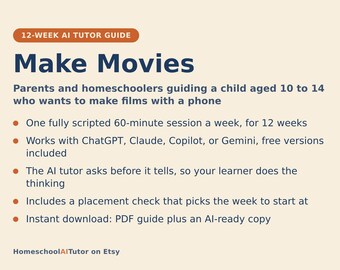 Filmmaking for Kids, 12-Week AI Tutor Guide, Make a Short Film on a Phone, Script, Shots and Editing, Ages 10 to 14, PDF