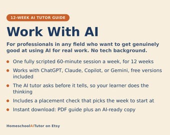Learn AI for Work, 12-Week AI Tutor Course for Beginners, Prompting, Fact-Checking and Automating Tasks, No Tech Skills, PDF