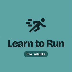 May include: A teal graphic featuring a dark teal icon of a person running with motion lines. Below the icon, the text reads Learn to Run in dark teal, followed by a dark teal pill-shaped button containing the white text For adults.