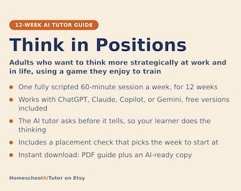 Learn Strategic Thinking, 12-Week AI Tutor Guide, Use Chess, Cards or Go to Think Moves Ahead in Real Life, PDF