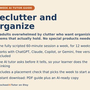 Op de afbeelding: Een 12-weekse AI-tutorhandleiding getiteld Declutter and Organize. De tekst schetst een wekelijks sessieplan van 60 minuten gedurende 12 weken, compatibiliteit met ChatGPT, Claude, Copilot of Gemini, een plaatsingscheck en een PDF-download.