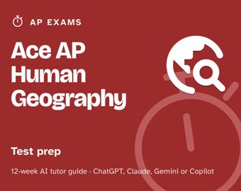 AP Human Geography Prep Study Plan, 12-Week AI Tutor Guide, APHG Unit Review and Free Response Practice, Homeschool