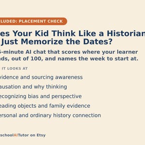 May include: A light cream-colored informational graphic with dark blue text titled Does Your Kid Think Like a Historian - Or Just Memorize the Dates? It describes a 15-minute AI chat that scores learners out of 100 and lists five evaluation criteria.