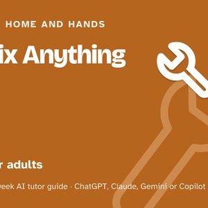 Learn to Fix Things, 12-Week AI Tutor Course, Troubleshooting for Beginners, Diagnose Any Broken Gadget or Appliance, PDF bild 1
