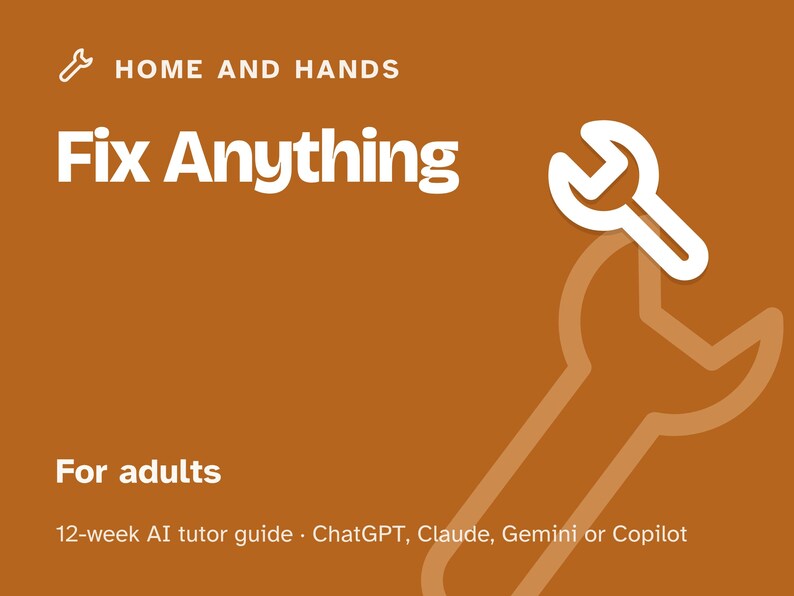 Learn to Fix Things, 12-Week AI Tutor Course, Troubleshooting for Beginners, Diagnose Any Broken Gadget or Appliance, PDF bild 1