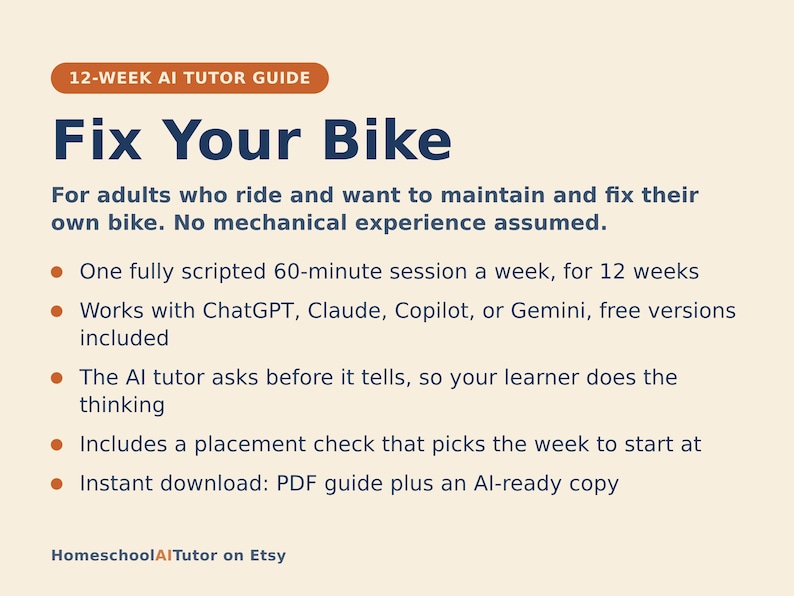Puede incluir: Una gu&iacute;a de tutor&iacute;a de IA de 12 semanas titulada Fix Your Bike sobre un fondo crema claro. El texto describe una sesi&oacute;n semanal de 60 minutos para adultos, compatible con ChatGPT, Claude, Copilot o Gemini, con PDF descargable.