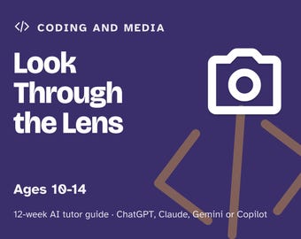 Photography for Kids, 12-Week AI Tutor Guide, Light, Framing and Phone Camera Skills, Ages 10 to 14, Homeschool Art, PDF