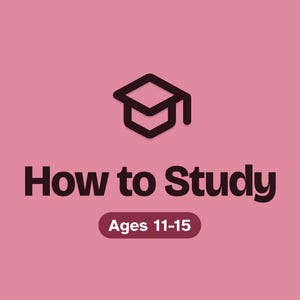 May include: A pink graphic featuring a dark brown graduation cap icon centered above the bold text How to Study. Below this, a dark brown rounded rectangle contains the white text Ages 11-15. The design includes subtle speech bubble outlines.