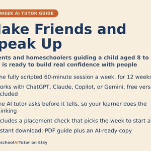 Puede incluir: Una gu&iacute;a de tutor&iacute;a de IA de 12 semanas titulada Make Friends and Speak Up para padres y educadores en casa de ni&ntilde;os de 8 a 12 a&ntilde;os. El documento detalla un plan de sesi&oacute;n semanal de 60 minutos utilizando ChatGPT, Claude, Copilot o Gemini.